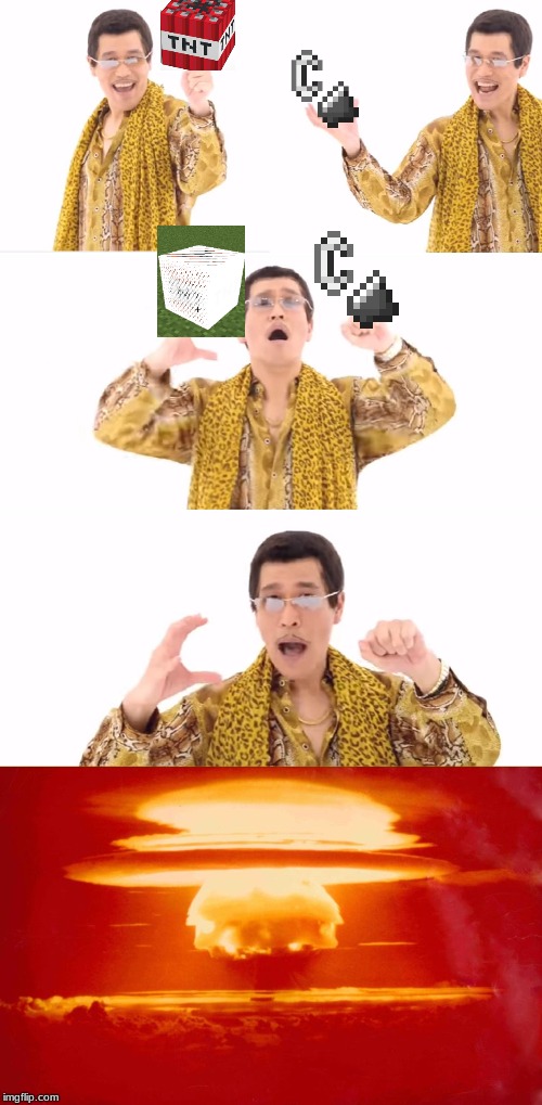 ppnap meme | image tagged in ppap,mincraft | made w/ Imgflip meme maker