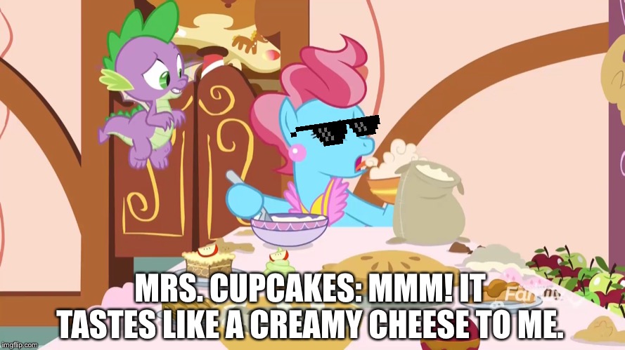 Mrs Cupcakes licks the cream | MRS. CUPCAKES: MMM! IT TASTES LIKE A CREAMY CHEESE TO ME. | image tagged in spike,mlp fim,my little pony,cupcakes,foods | made w/ Imgflip meme maker