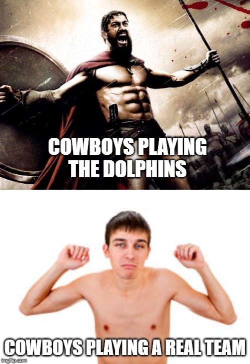 How 'bout them Cowboys!!! | COWBOYS PLAYING THE DOLPHINS; COWBOYS PLAYING A REAL TEAM | image tagged in dallas cowboys,fraud | made w/ Imgflip meme maker