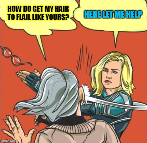 A Super Kind Hero. | HOW DO GET MY HAIR TO FLAIL LIKE YOURS? HERE LET ME HELP | image tagged in captain marvel slapping old lady,captain marvel,hairstyle | made w/ Imgflip meme maker