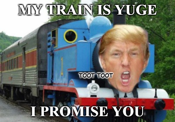 Jump on board, it's filling up fast. | MY TRAIN IS YUGE; TOOT TOOT; I PROMISE YOU | image tagged in trump train,trump 2020 | made w/ Imgflip meme maker