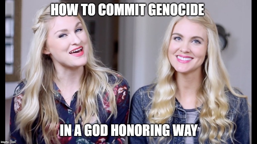 HOW TO COMMIT GENOCIDE; IN A GOD HONORING WAY | image tagged in christianity,christians,genocide,religion | made w/ Imgflip meme maker