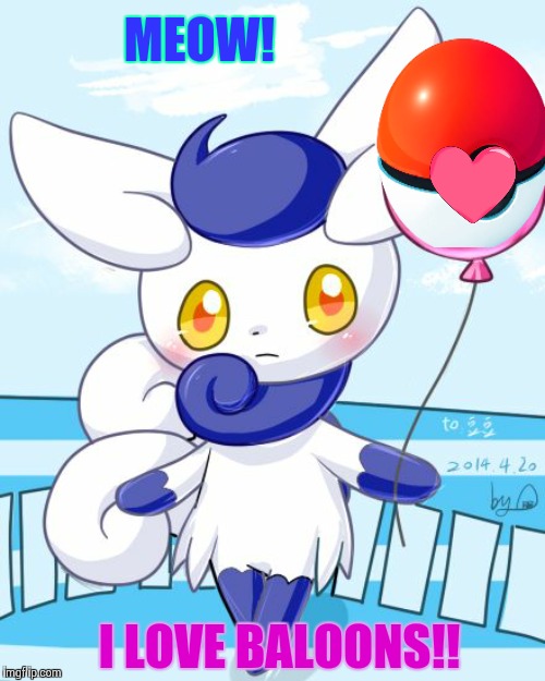 Cute Meowstic with pokeball balloon with heart button!!❤w❤ | MEOW! I LOVE BALOONS!! | image tagged in meowstic,pokemon,cats | made w/ Imgflip meme maker