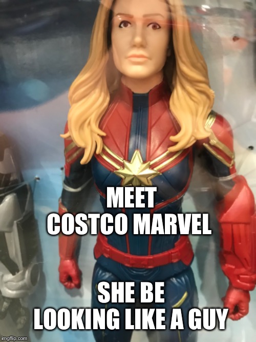 MEET COSTCO MARVEL; SHE BE LOOKING LIKE A GUY | image tagged in funny memes | made w/ Imgflip meme maker