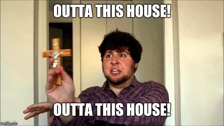 Outta This House! Jontron | OUTTA THIS HOUSE! OUTTA THIS HOUSE! | image tagged in outta this house jontron | made w/ Imgflip meme maker