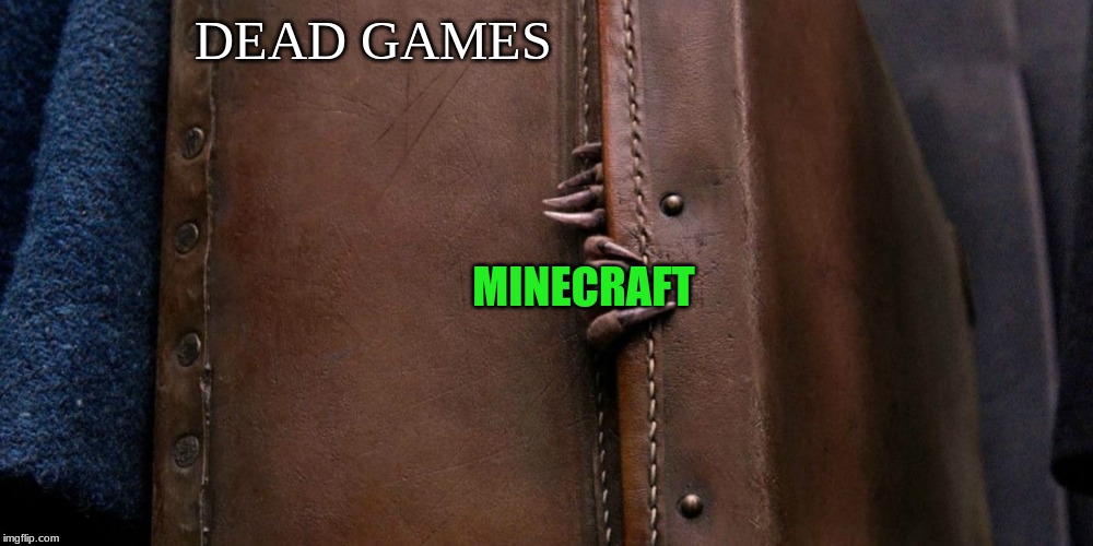 It has returned | DEAD GAMES; MINECRAFT | image tagged in escaping beast,minecraft,god help us,help please | made w/ Imgflip meme maker