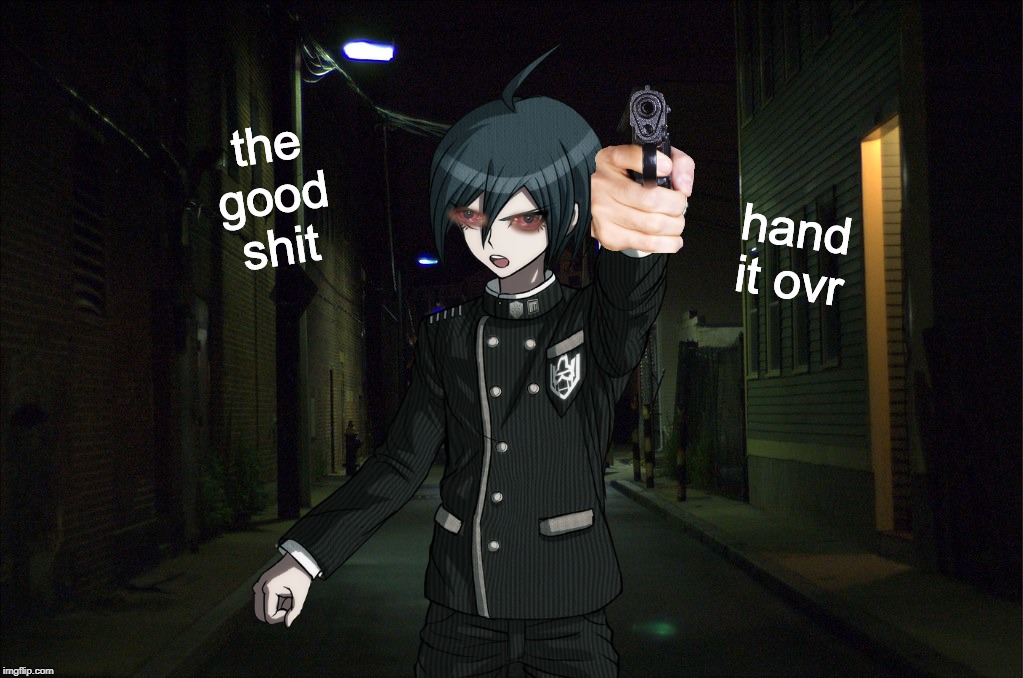 Shuichi steals your cocaine in a robbery and almost ends you [ ASMR Roleplay ] | hand it ovr; the good shit | image tagged in memes,danganronpa,roleplaying | made w/ Imgflip meme maker