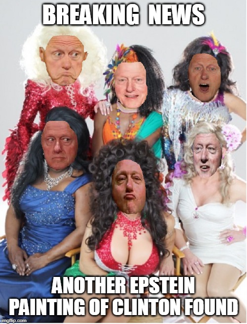 Jeffrey Epstein Painting Of Bill Clinton | BREAKING  NEWS; ANOTHER EPSTEIN PAINTING OF CLINTON FOUND | image tagged in jeffrey epstein painting of bill clinton | made w/ Imgflip meme maker