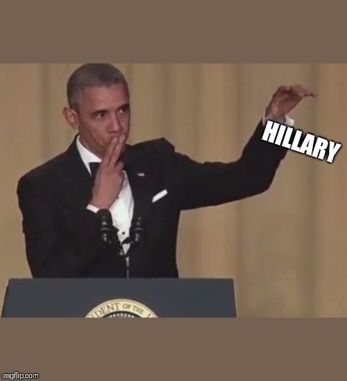 Obama mic drop  | HILLARY | image tagged in obama mic drop | made w/ Imgflip meme maker