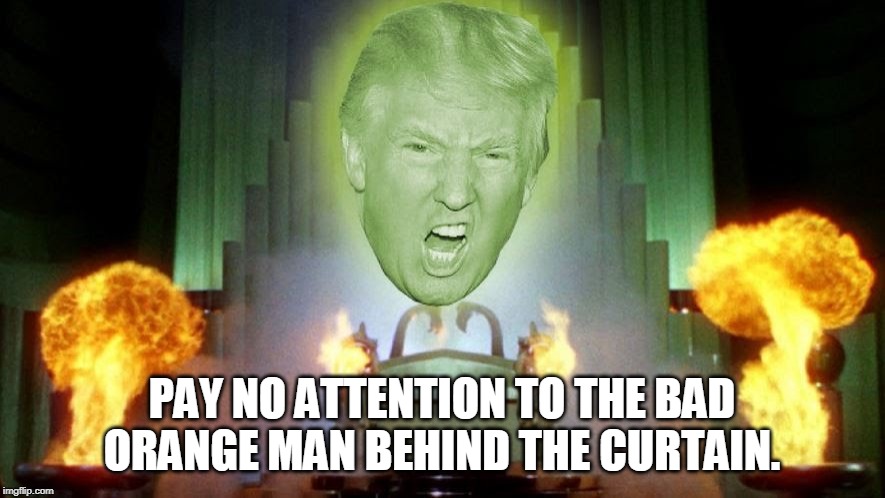 The Wizard of Mar-a-Lago | PAY NO ATTENTION TO THE BAD ORANGE MAN BEHIND THE CURTAIN. | image tagged in the wizard of mar-a-lago | made w/ Imgflip meme maker