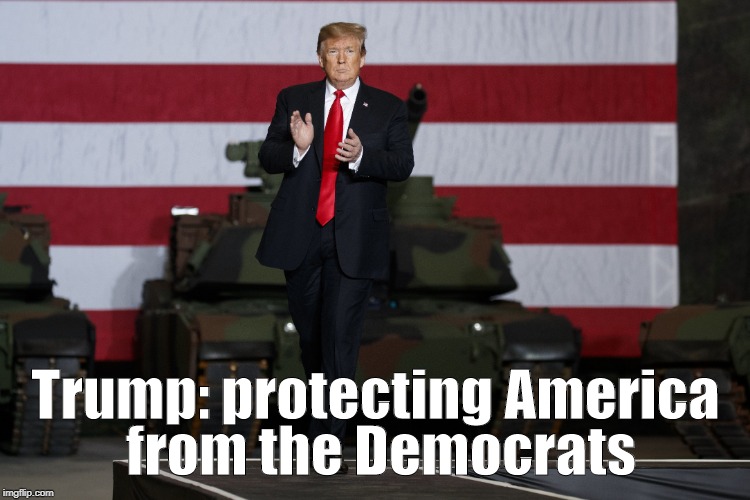 Trump protecting America from the Democrats | from the Democrats; Trump: protecting America | image tagged in president trump,protection,democrat party | made w/ Imgflip meme maker