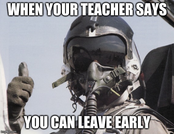 Approval Nugget | WHEN YOUR TEACHER SAYS; YOU CAN LEAVE EARLY | image tagged in approval nugget | made w/ Imgflip meme maker