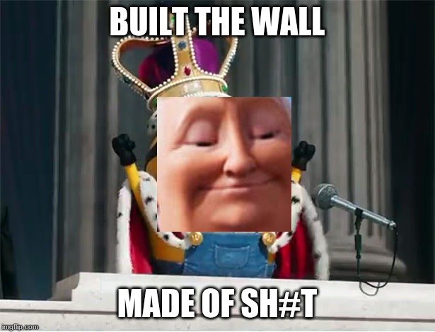 BUILT THE WALL MADE OF SH#T | BUILT THE WALL; MADE OF SH#T | image tagged in minions king bob,build a wall,poop,donald trump | made w/ Imgflip meme maker
