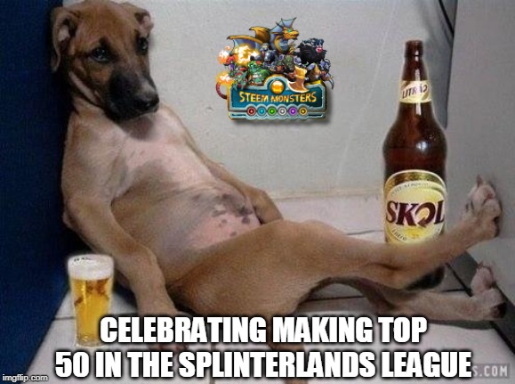 Funny Dog | CELEBRATING MAKING TOP 50 IN THE SPLINTERLANDS LEAGUE | image tagged in funny dog | made w/ Imgflip meme maker