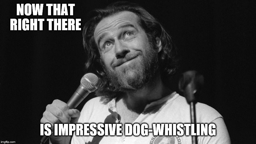 NOW THAT RIGHT THERE IS IMPRESSIVE DOG-WHISTLING | made w/ Imgflip meme maker