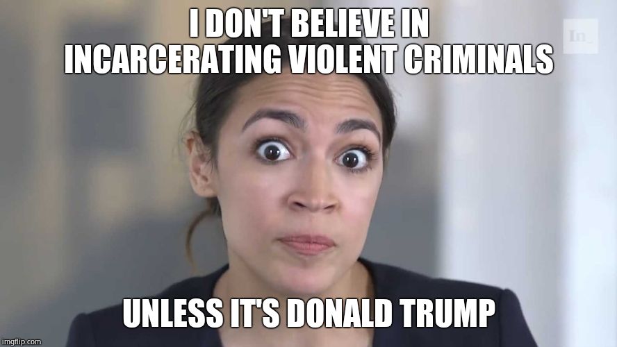 She wants murderers, rapists and violent thugs to go free, but Trump should be jailed. | I DON'T BELIEVE IN INCARCERATING VIOLENT CRIMINALS; UNLESS IT'S DONALD TRUMP | image tagged in aoc stumped,liberal hypocrisy,moron,low iq,useful idiot,bartender | made w/ Imgflip meme maker