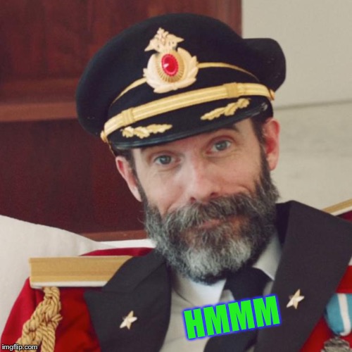 Captain Obvious | HMMM | image tagged in captain obvious | made w/ Imgflip meme maker