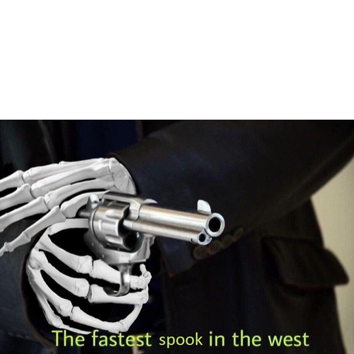 Fastest Spook in the West Blank Meme Template