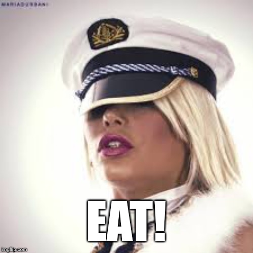 Eat! - Maria Durbani | EAT! | image tagged in maria durbani,eat,maria,fun,funny | made w/ Imgflip meme maker