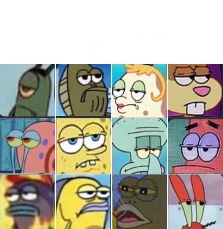 Sponge Bob Characters Unimpressed Blank Meme Template