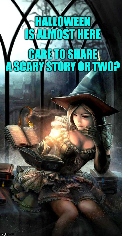 What's the scariest story you've ever heard? Even better if it's true ( ◜‿◝ ) | CARE TO SHARE A SCARY STORY OR TWO? HALLOWEEN IS ALMOST HERE | image tagged in halloween,storytelling | made w/ Imgflip meme maker