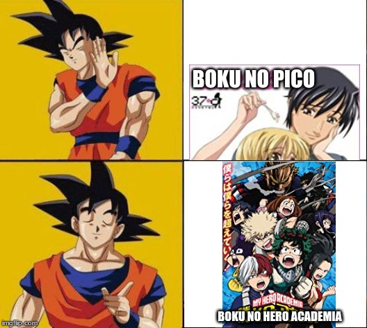 Goku rather , Goku Prefer | BOKU NO PICO; BOKU NO HERO ACADEMIA | image tagged in goku rather  goku prefer | made w/ Imgflip meme maker