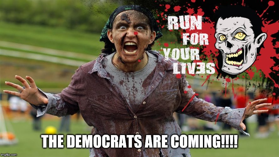 THE DEMOCRATS ARE COMING!!!! | made w/ Imgflip meme maker
