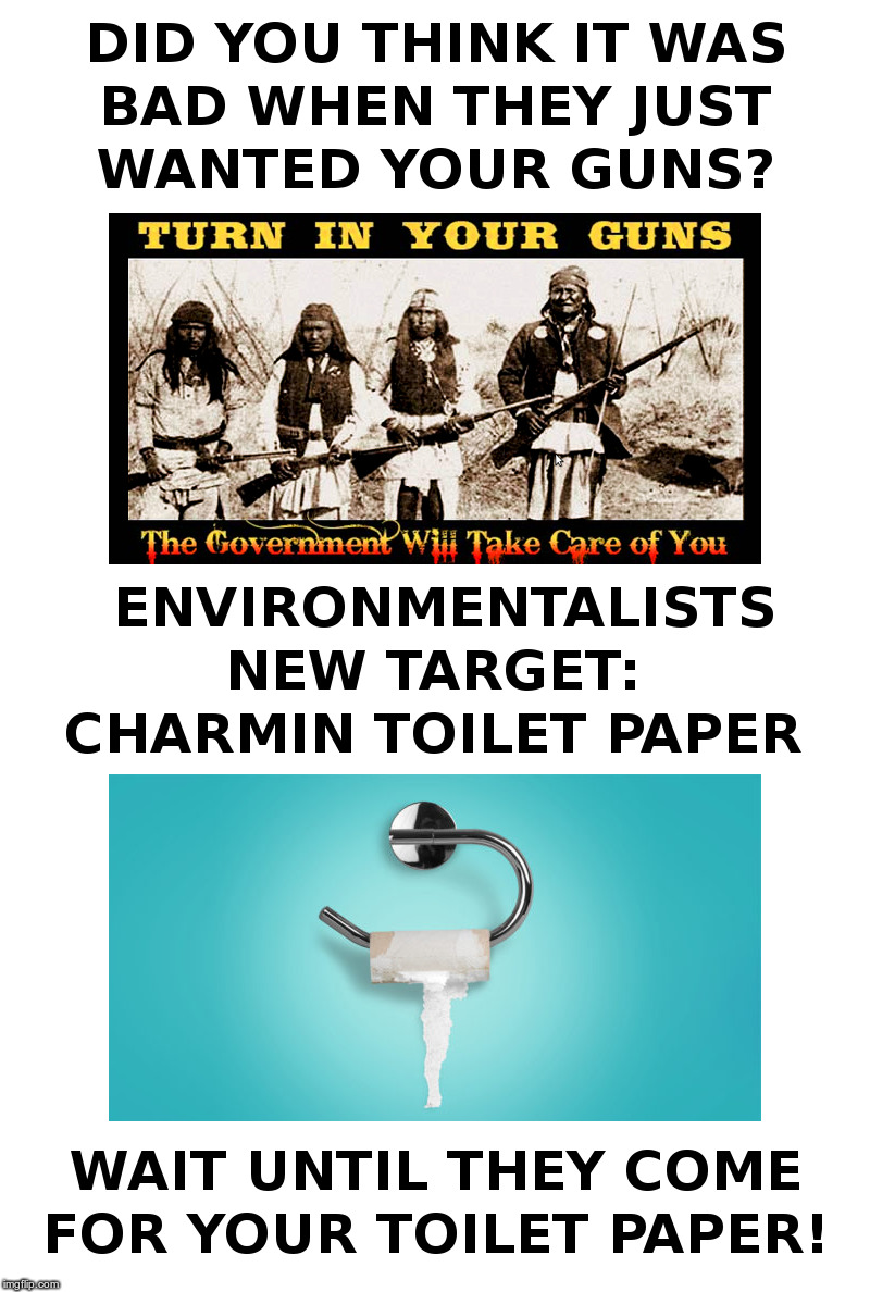 Environmentalists New Target: Charmin Toilet Paper | image tagged in gun control,tree hugger,green new deal,aoc,cbs,news | made w/ Imgflip meme maker