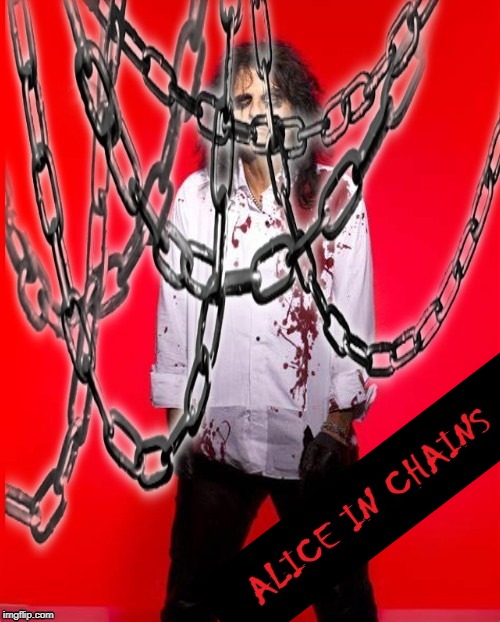 Alice Cooper in Chains | image tagged in alice cooper,alice in chains,musical memes,music | made w/ Imgflip meme maker