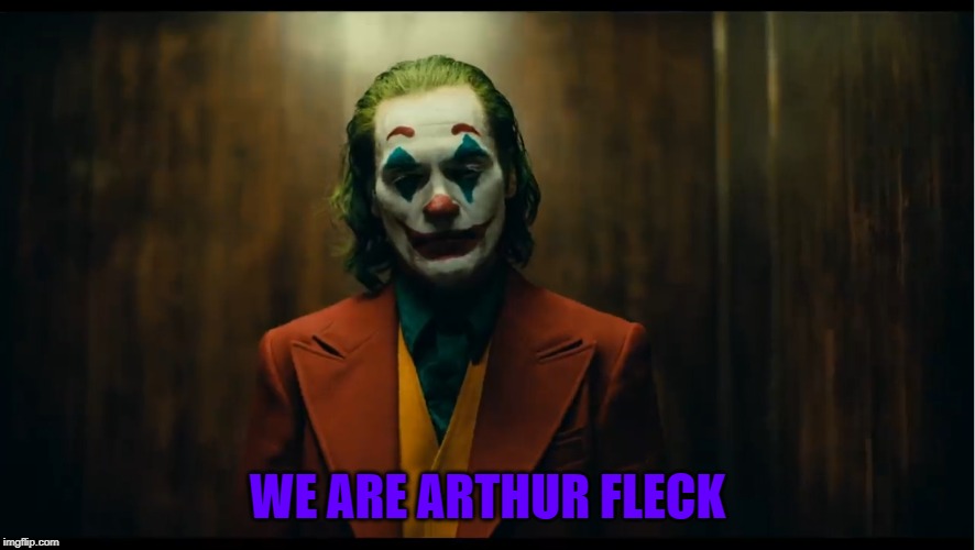 WE ARE ARTHUR FLECK | made w/ Imgflip meme maker