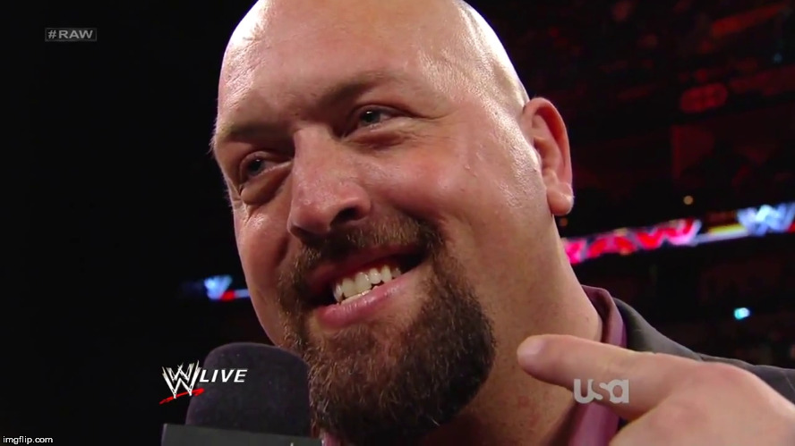 Smiling Big Show | image tagged in smiling big show | made w/ Imgflip meme maker