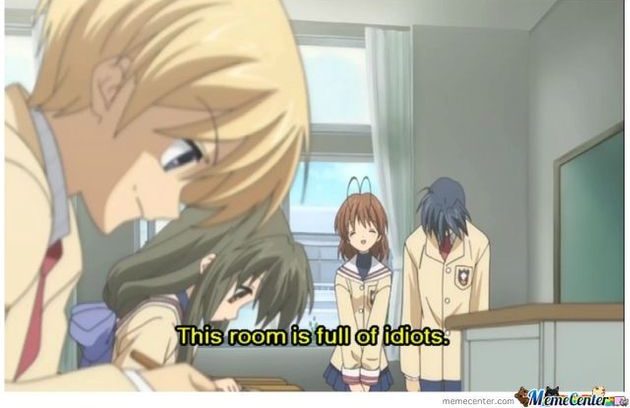 High Quality Clannad this room is full of idiots Blank Meme Template