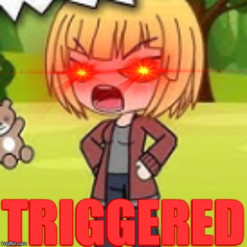 TRIGGERED | image tagged in nani | made w/ Imgflip meme maker