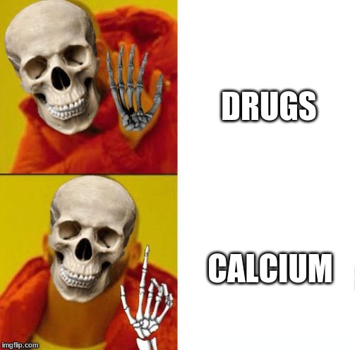 Spooky Drake | DRUGS; CALCIUM | image tagged in spooky drake | made w/ Imgflip meme maker