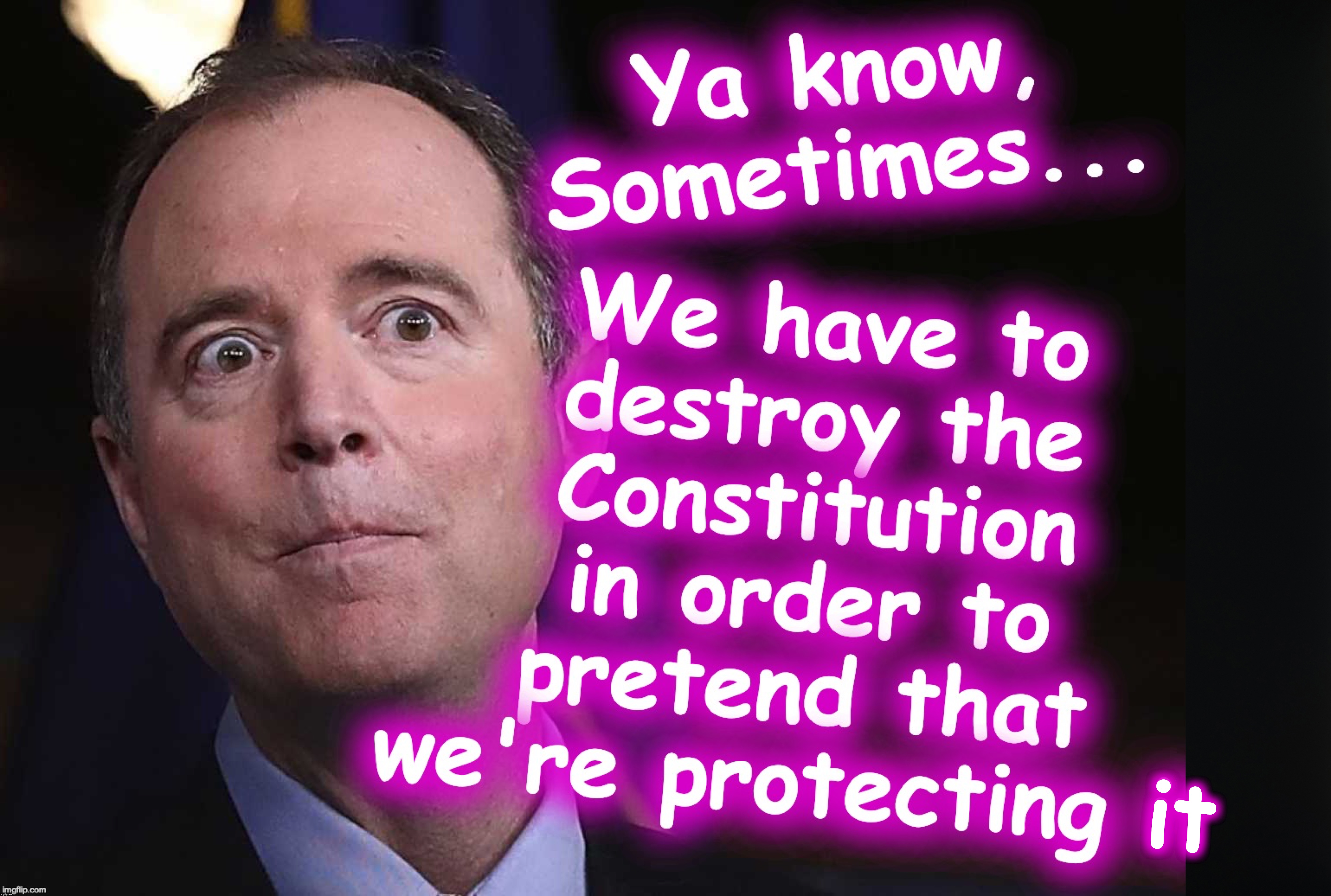 it | image tagged in adam schiff | made w/ Imgflip meme maker