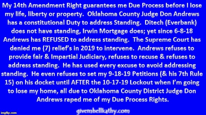 Oklahoma County District Judge Don Andrews has RAPED me of my 14th Amendment Right to Due Process | image tagged in oklahoma,court,supreme court,corruption | made w/ Imgflip meme maker