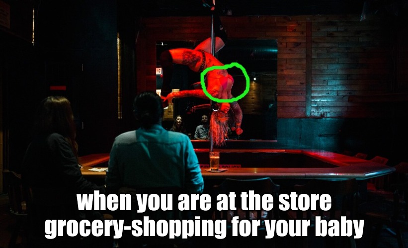 when you are at the store grocery-shopping for your baby | image tagged in memes,parents | made w/ Imgflip meme maker