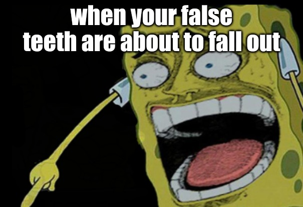 when your false teeth are about to fall out | image tagged in memes,old people | made w/ Imgflip meme maker