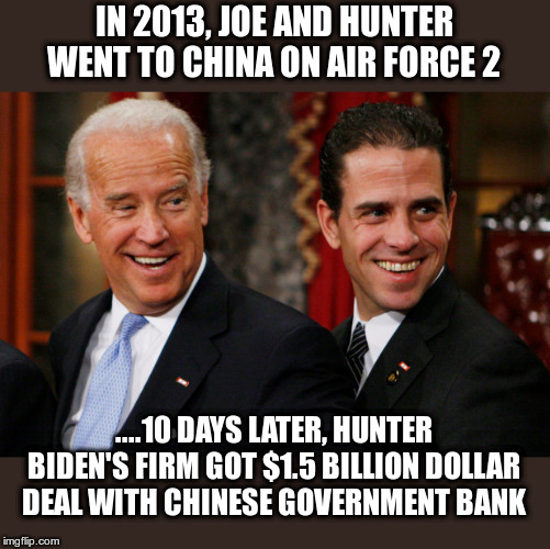 Hunter Biden Crack Head | IN 2013, JOE AND HUNTER WENT TO CHINA ON AIR FORCE 2; ....10 DAYS LATER, HUNTER BIDEN'S FIRM GOT $1.5 BILLION DOLLAR DEAL WITH CHINESE GOVERNMENT BANK | image tagged in hunter biden crack head | made w/ Imgflip meme maker