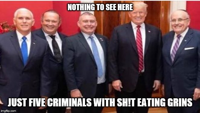 Five criminals | NOTHING TO SEE HERE; JUST FIVE CRIMINALS WITH SH!T EATING GRINS | image tagged in five criminals | made w/ Imgflip meme maker
