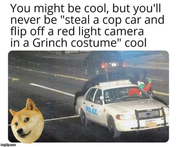 Here comes the Christmas PoPo | image tagged in funny,the grinch | made w/ Imgflip meme maker