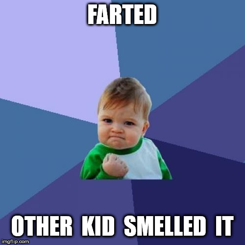 Success Kid Meme | FARTED OTHER  KID  SMELLED  IT | image tagged in memes,success kid | made w/ Imgflip meme maker