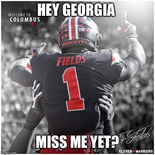 Jake from State Fromm | HEY GEORGIA; MISS ME YET? | image tagged in ohio state,ohio state buckeyes,jake from state farm,college football,bulldogs | made w/ Imgflip meme maker