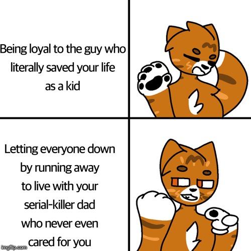Original template? (SPOILERS) | image tagged in warrior cats,dawn of the clans,drake hotline bling | made w/ Imgflip meme maker