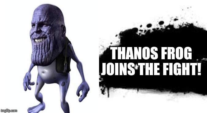 THANOS FROG!!! |  THANOS FROG JOINS THE FIGHT! | image tagged in super smash bros splash card | made w/ Imgflip meme maker
