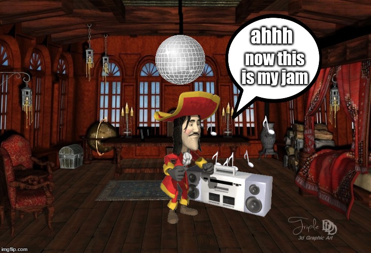 Sea Shanties in the cabin | ahhh; now this is my jam | image tagged in memes | made w/ Imgflip meme maker