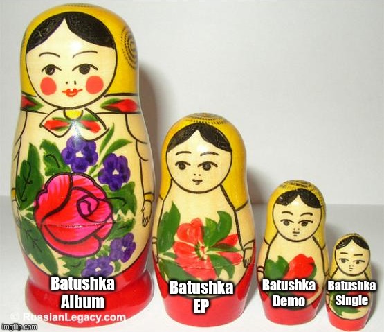Get me all the Batushka doll! | Batushka Demo; Batushka EP; Batushka Single; Batushka Album | image tagged in batushka,babushka,doll,band,music | made w/ Imgflip meme maker