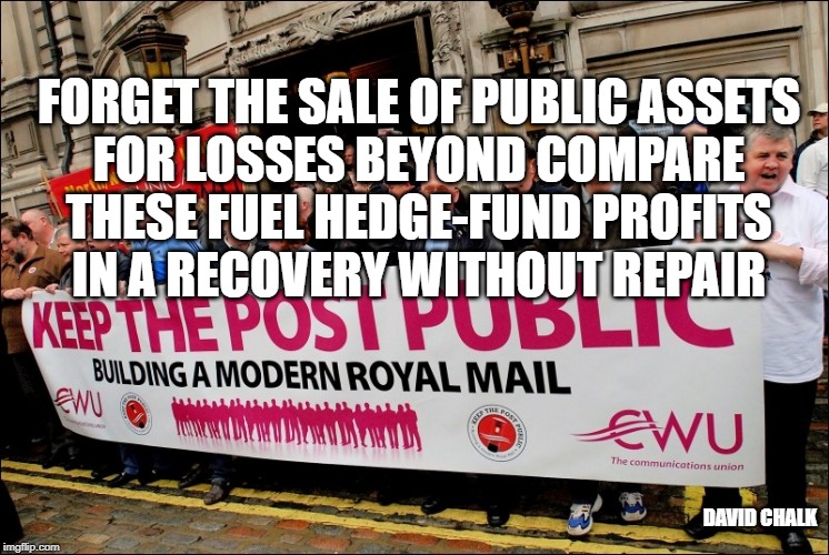 Recovery Without Repair 7 - Sale of Public Assets | FORGET THE SALE OF PUBLIC ASSETS
FOR LOSSES BEYOND COMPARE
THESE FUEL HEDGE-FUND PROFITS
IN A RECOVERY WITHOUT REPAIR; DAVID CHALK | image tagged in selling,fire-sale,public assets | made w/ Imgflip meme maker