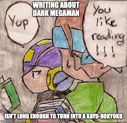 Dark Megaman at the Library | WRITING ABOUT DARK MEGAMAN; ISN'T LONG ENOUGH TO TURN INTO A KAYO-ROKYOKU | image tagged in megaman nt warrior,megaman,memes | made w/ Imgflip meme maker