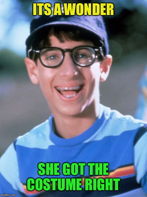 Paul Wonder Years Meme | ITS A WONDER SHE GOT THE COSTUME RIGHT | image tagged in memes,paul wonder years | made w/ Imgflip meme maker